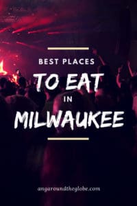 best places to eat in milwaukee wisconsin ang around the globe