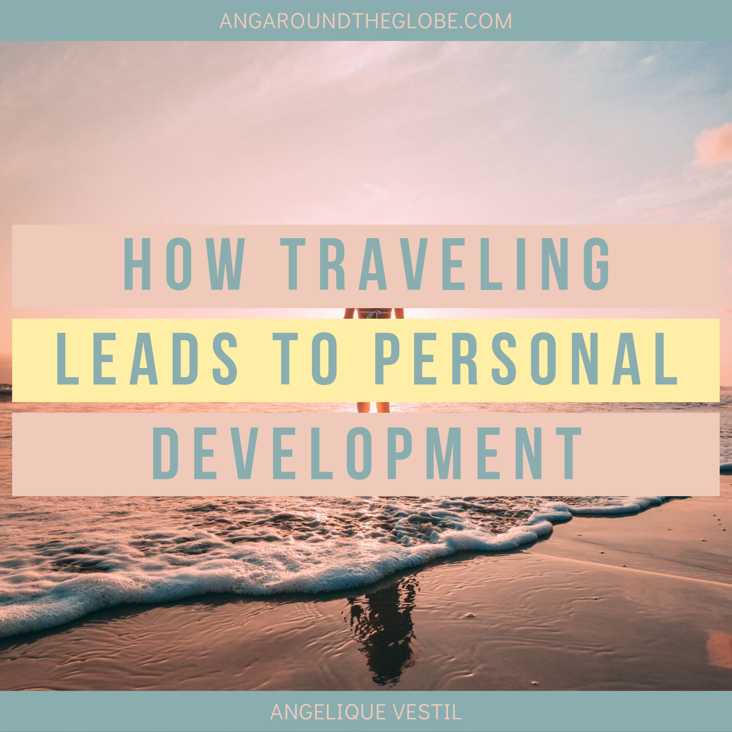 How Traveling Leads to Personal Development